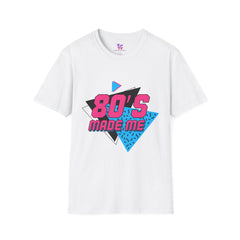 80’s Made Me T-Shirt